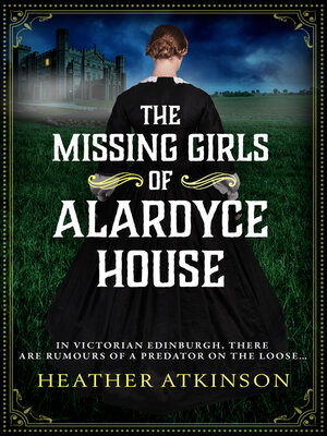 cover image of The Missing Girls of Alardyce House